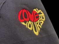 Image 2 of Love Yourself Embroidered hoodie Or Sweatshirt / Custom Colors