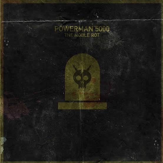 Image of Powerman 5000. The noble rot