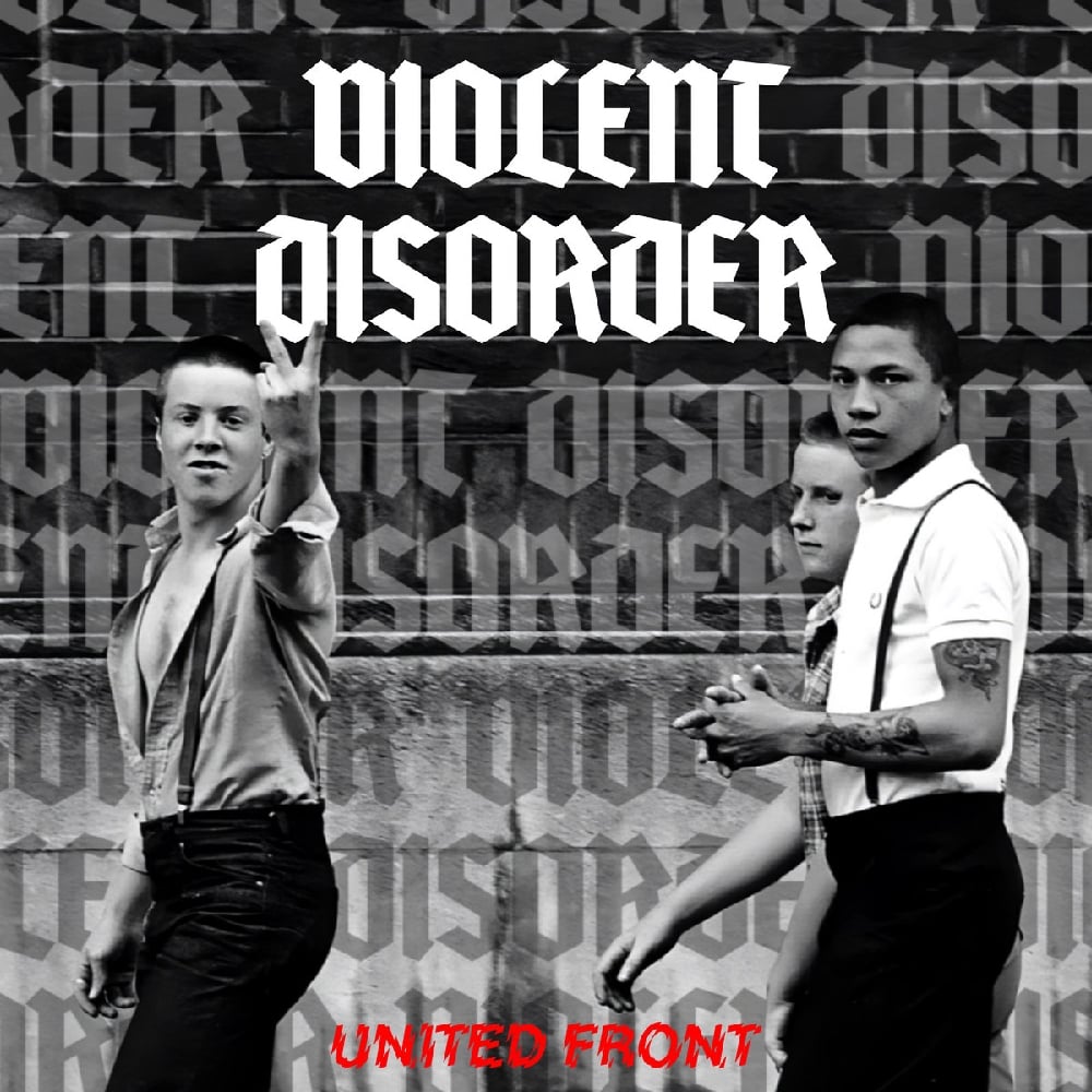 Violent Disorder - United Front