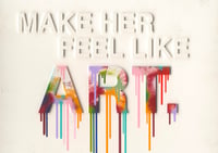 Make Her Feel (Limited Edition Print)