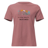 Image 3 of Women's Relaxed T-Shirt, You Belong Among the Wildflowers Tee