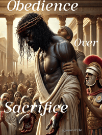 Obedience Over Sacrifice 
