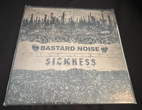 Image of Bastard Noise-Sickness