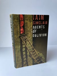 Image 1 of AGENTS OF OBLIVION BY IAIN SINCLAIR, SIGNED LIMITED EDITION