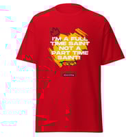 Image 4 of "Full Time Saint" Tee 