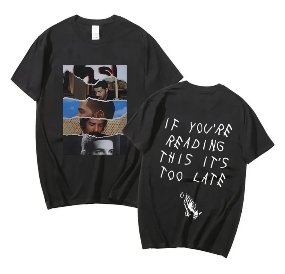 If You’re Reading This It’s Too Late T-Shirt