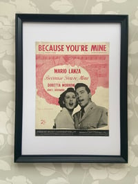 Image 1 of Mario Lanza:  Because You're Mine, framed 1950s sheet music