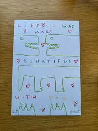 Image 1 of life is way more beuatiful with you