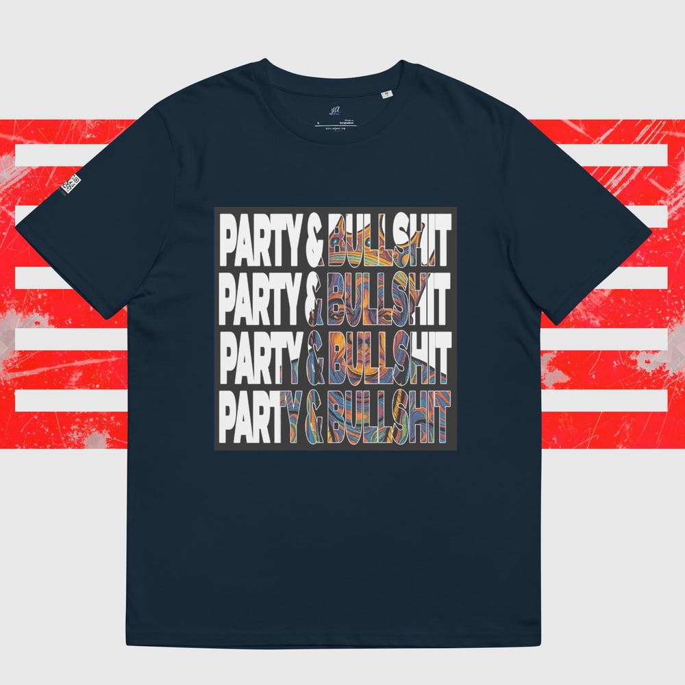 PARTY & BULLSHIT !!