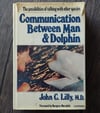 Communication Between Man and Dolphin, by John C. Lilly