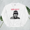 Eazy-Duz-It Sweatshirt