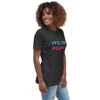 Image 11 of Women's Relaxed T-Shirt,  It’s Too Peopley T-Shirt | Funny Introvert Social Humor Graphic Tee