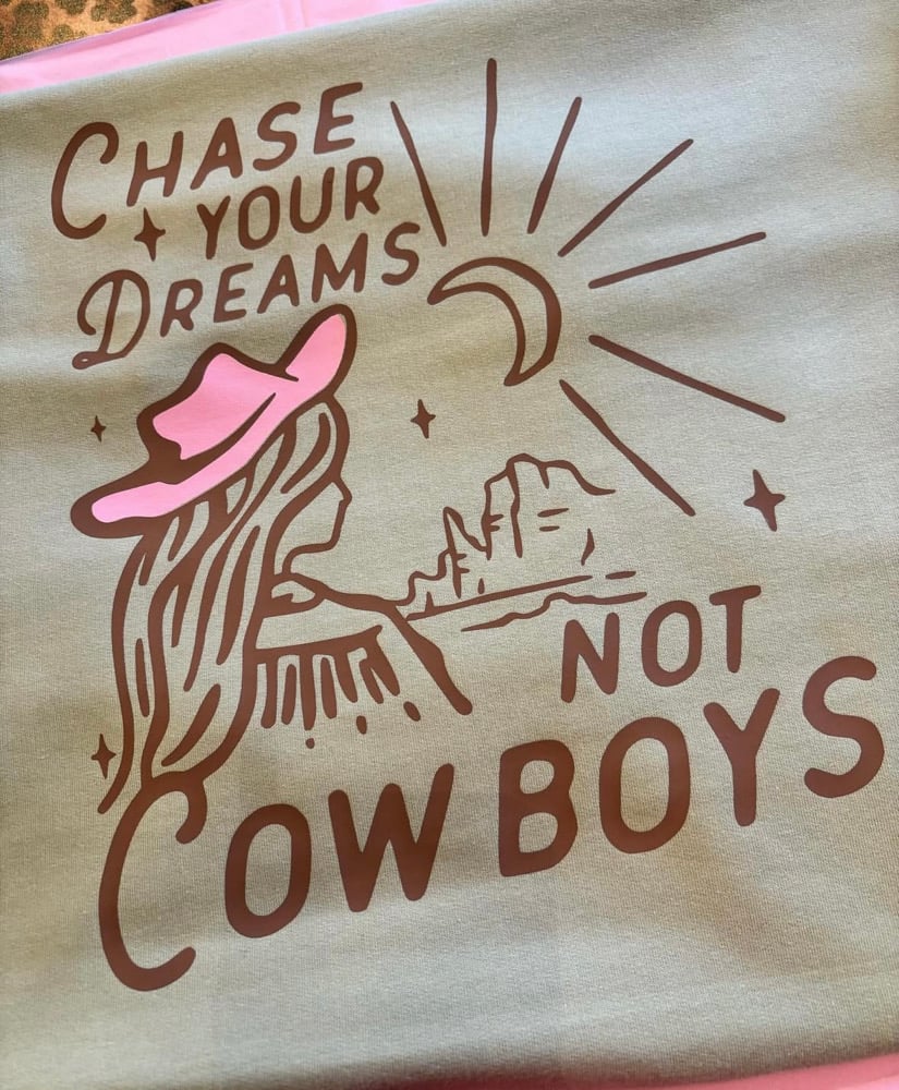 Image of Chase dreams not cowboys 