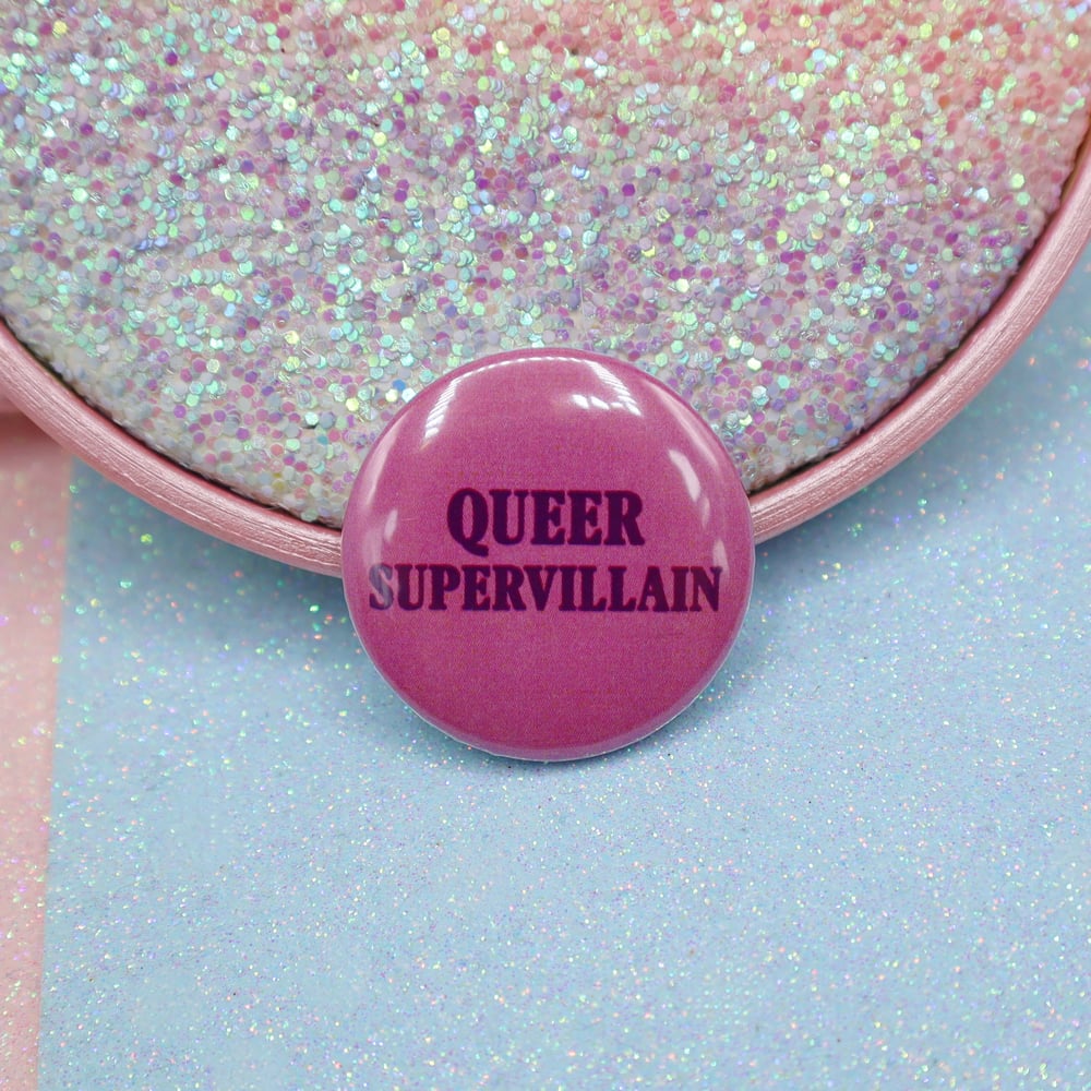 Image of Queer Supervillain Button Badge