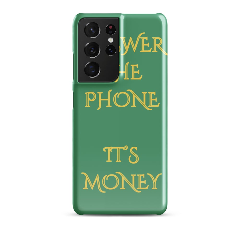 ZEN EXP - “Answer The Phone, It’s Money” Snap case for Samsung®