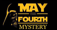 May the Fourth Mystery 