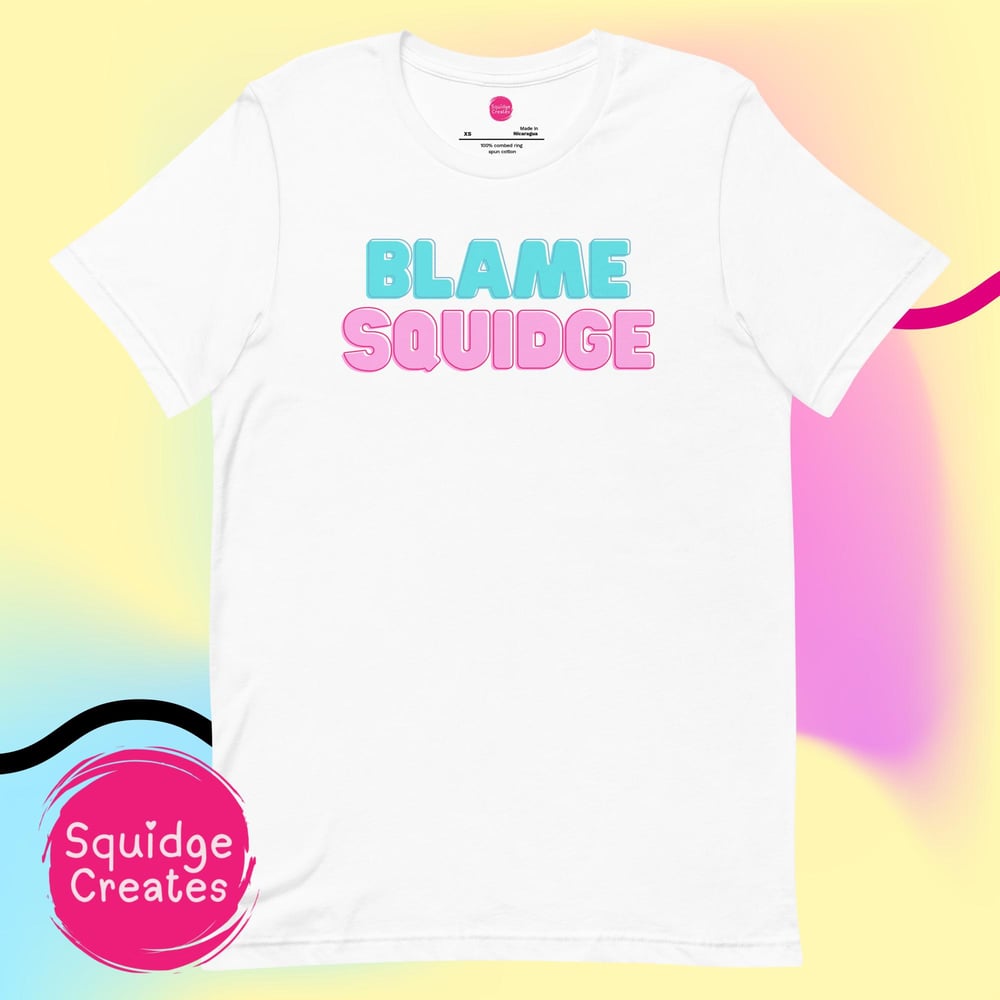 Image of Blame Squidge Unisex t-shirt