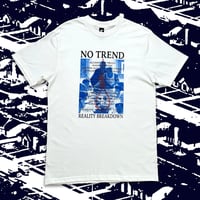 Image 1 of No Trend "Reality Breakdown" Tees