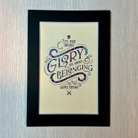 "It's Not About Glory" foil print on cardstock