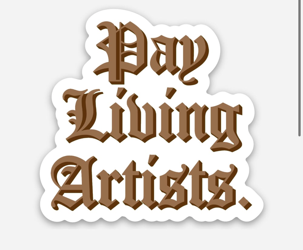 Image of Pay Living Artists Sticker