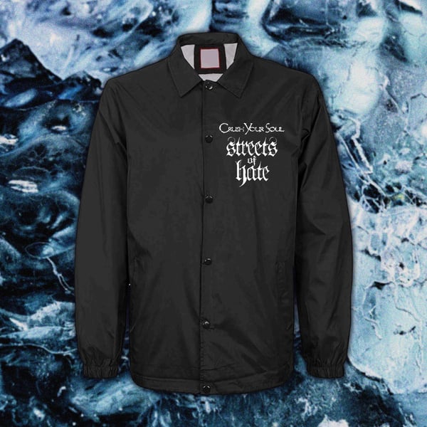 Image of CRUSH YOUR SOUL - ICE WATER COACH JACKET