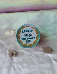 Image 4 of Life is tough Sticker