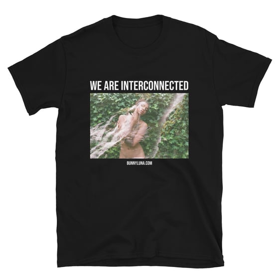 Image of "We Are Interconnected" v2 Unisex Tee