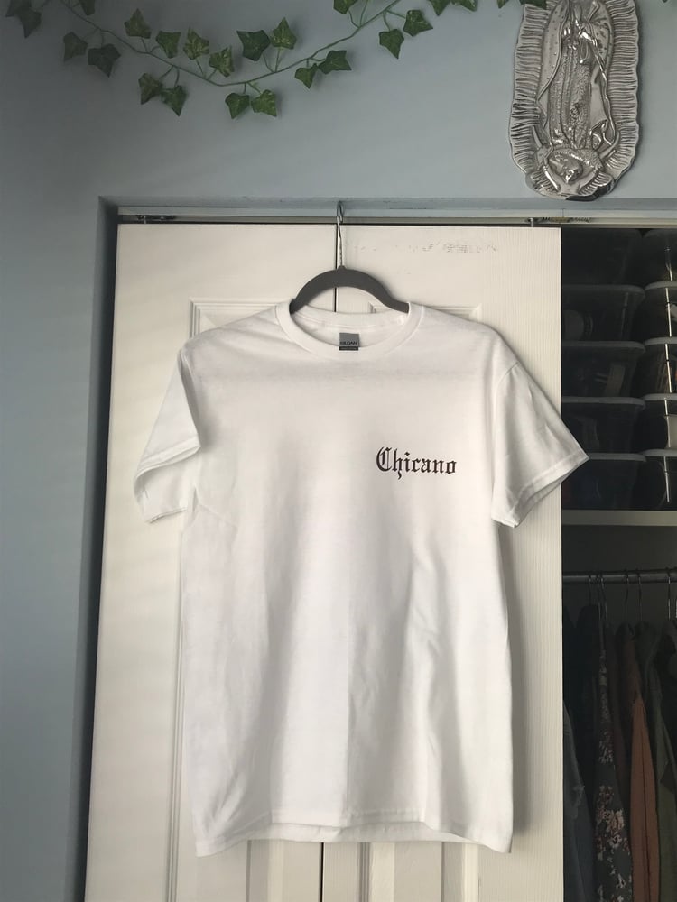 Image of chicano tee