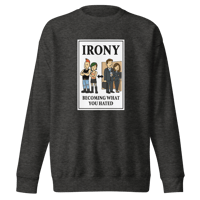 Image 1 of Unisex Irony Premium Sweatshirt