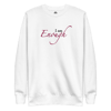 I Am Enough Embroidered Sweatshirt