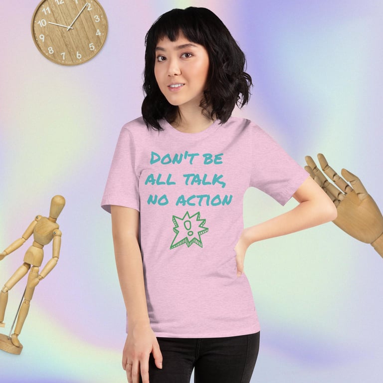 All Talk, No Action Unisex T-Shirt Image 4