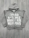Grey Bad B*tches Make Me Nervous Hoodie(Preorder)