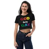 "GOD LOVES GAY" Organic Crop Top by InVision LA