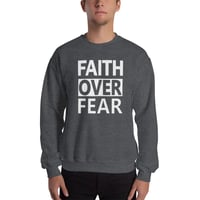 Image 2 of Faith Over Fear Sweatshirt