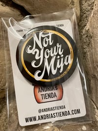 Image 2 of Not Your Mija Pin-Button