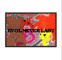 Image 1 of EVOL NEVER LAST FRAMED POSTER