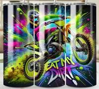eat my dirt 20oz subliamtion tumbler 