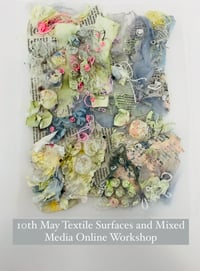 Image 1 of ONLINE 10th 9am Textile Surfaces and Mixed Media Workshop