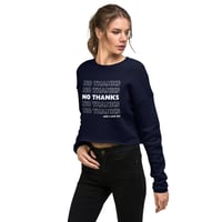 Image 16 of No Thanks Crop Sweatshirt