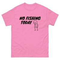 Image 10 of Unisex classic tee, No Fishing Today T-Shirt | Funny Fishing Humor Graphic Tee