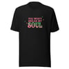 YOU WON'T BREAK MY SOUL - Premium Black Shirt