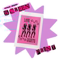 Image 1 of Love Hurts Screen Print