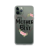 Image 4 of Clear Case for iPhone® ( My Mother Is The Best ) 