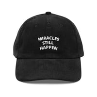 Image 2 of "MIRACLES STILL HAPPEN" CORDUROY CAP - Black