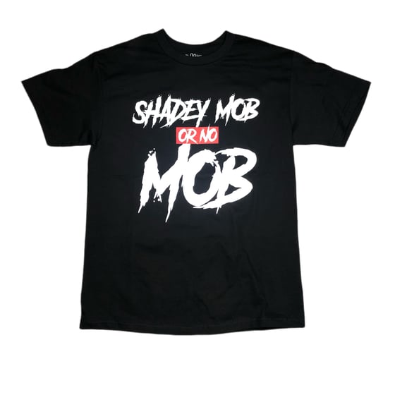 Image of PRE ORDER Shadey Mob or No Mob shirt (Black/White)