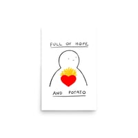 Image 4 of Popular Print: Full of Hope and Potato