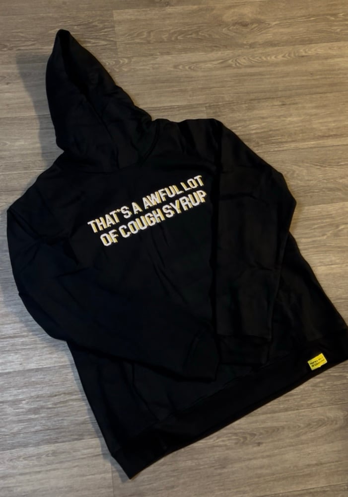 Image of Cough Syrup Hoodiee