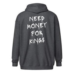 Image of Need Money for Kings Zip Up