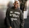 ‘ye must be born again’ Hoodie