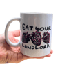 Eat Your Landlord Mug